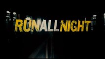 Trailer: Run All Night