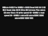 NMicro 64GB Pro 90MB/s 600X Read 64G 64 G GB MLC Nand chip 4K2K Ultra HD Extreme Plus micro