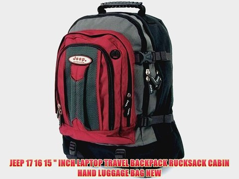 JEEP 17 16 15 INCH LAPTOP TRAVEL BACKPACK RUCKSACK CABIN HAND LUGGAGE BAG NEW
