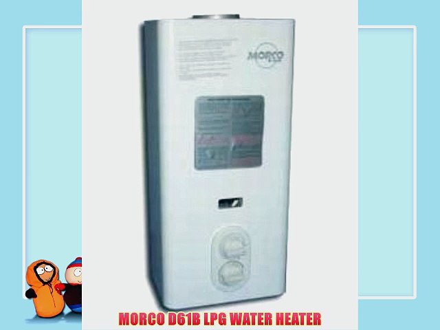 MORCO D61B LPG WATER HEATER - video Dailymotion