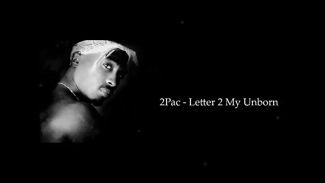 2Pac - Letter 2 My Unborn Lyrics HD