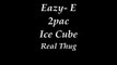 Eazy E , 2pac , Ice Cube --- Real Thugs ( Lyrics )
