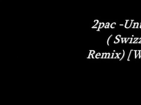2pac - Untouchable ( Swizz Beatz Remix) [ With lyrics ]