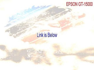 EPSON GT-15000 Key Gen [Download Here 2015]
