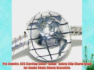 Pro Jewelry .925 Sterling Silver Globe Safety Clip Charm Bead for Snake Chain Charm Bracelets