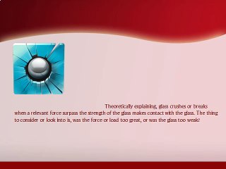 Why Does Glass Breaks