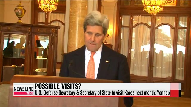 U.S. Defense Secretary & Secretary of State to visit Korea next month: Yonhap