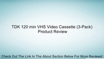 TDK 120 min VHS Video Cassette (3-Pack) Review
