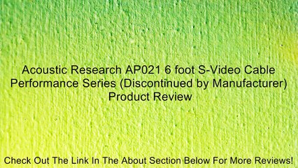 Acoustic Research AP021 6 foot S-Video Cable Performance Series (Discontinued by Manufacturer) Review
