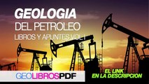 GEOLOGIA DEL PETROLEO libros y apuntes - descargar pdf gratis