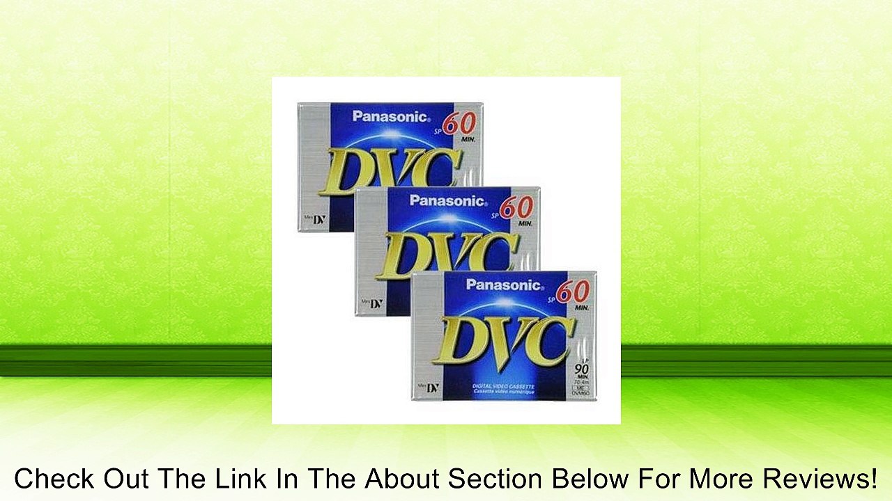 Panasonic AY-DVM60EJ3 MiniDV Tapes (60 Minute, 3 Pack) Review
