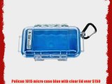 Pelican 1015 micro case blue with clear lid over $150