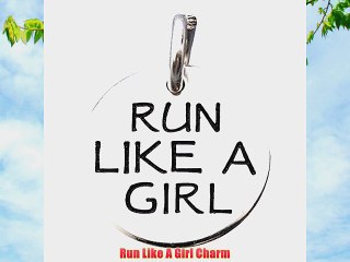 Run Like A Girl Charm