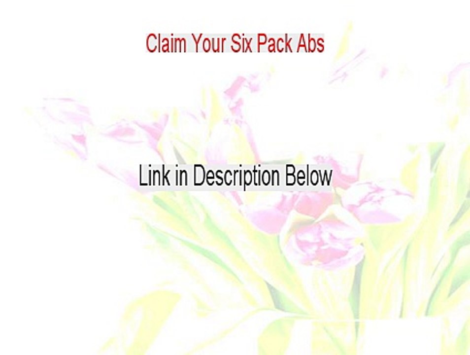Claim Your Six Pack Abs Reviews [Claim Your Six Pack Absclaim your six pack abs 2015]