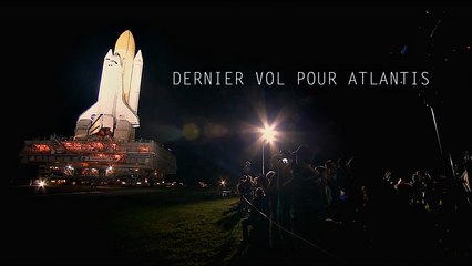 (Docu-Info) Dernier vol pour Atlantis (Nasa)