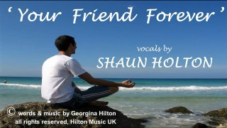 'YOUR FRIEND FOREVER'  Adelaide's SHAUN HOLTON sings for Hilton Music UK