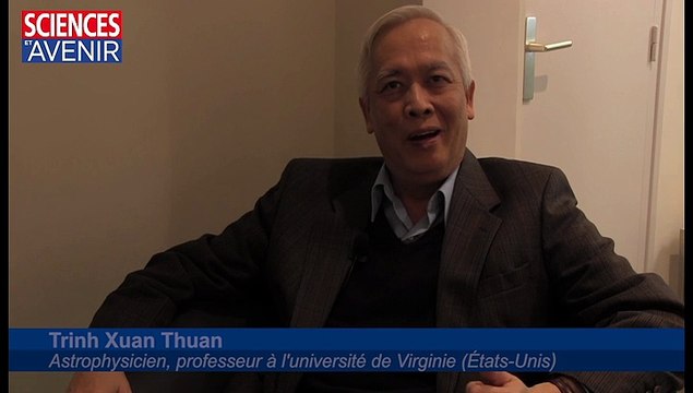 ASTRO. Les défis de l'astrophysique contemporaine, selon Trinh Xuan Thuan