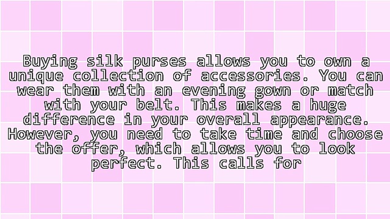 Tips For Buying Silk Purses