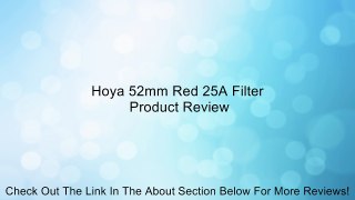 Hoya 52mm Red 25A Filter Review