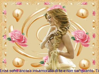 Enza , sono ancora innamorato di te.