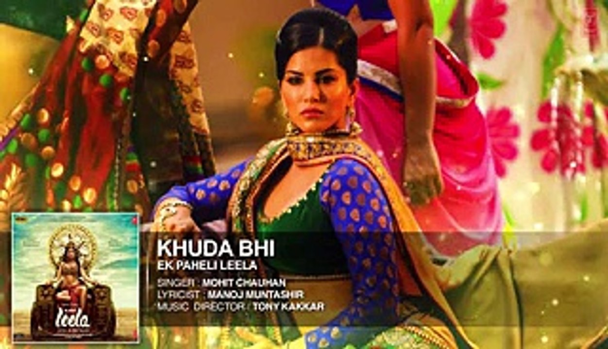 Khuda Bhi Full Song  - Sunny Leone - Ek Paheli Leela