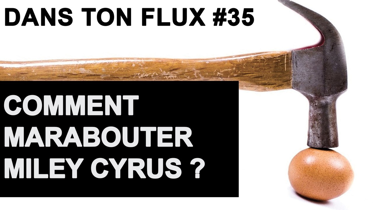Comment marabouter Miley Cyrus ? #DansTonFlux 35