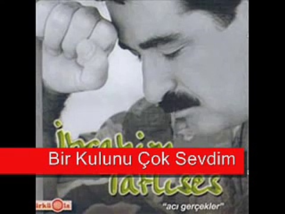 Ibrahim Tatlises - Bir Kulunu Çok Sevdim