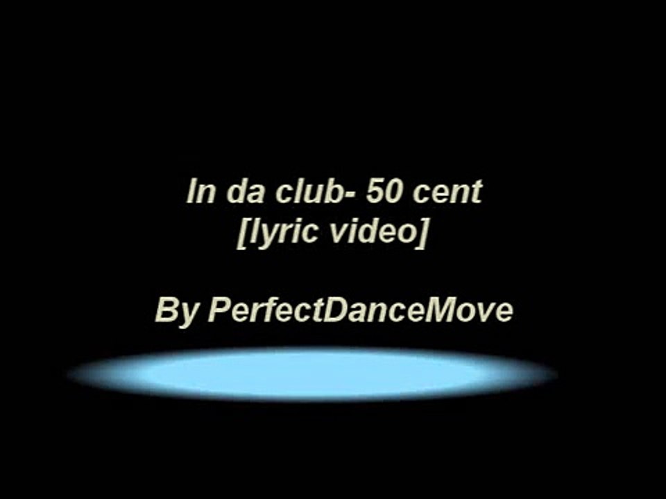 50 cent - In Da Club [lyrics]