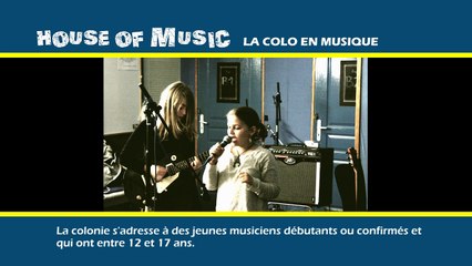 La colonie de vacances en musique - House Of Musique