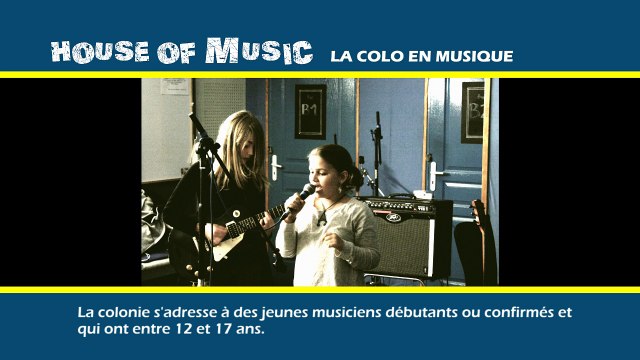 La colonie de vacances en musique - House Of Musique