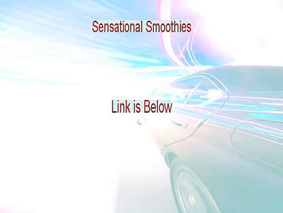 Sensational Smoothies Reviewed (My Review 2015)