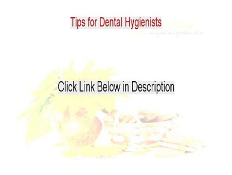 Tips for Dental Hygienists Review [Watch my Review 2015]