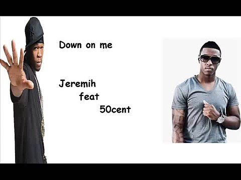 Down on me - Jeremih feat 50 cent (FULL LYRICS ) download link