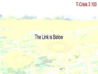 T-Crisis 3 100% A.I. Keygen - Download Now [2015]