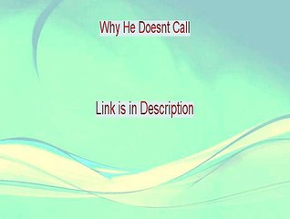 Why He Doesnt Call Reviewed - Watch this 2015