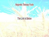 Magnetic Therapy Facts Reviewed [See my Review]