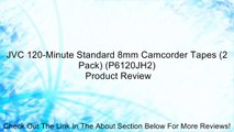 JVC 120-Minute Standard 8mm Camcorder Tapes (2 Pack) (P6120JH2) Review