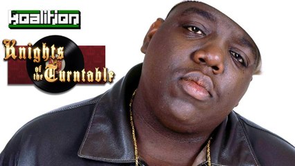 Knights of the Turntable #22: R.I.P Biggie