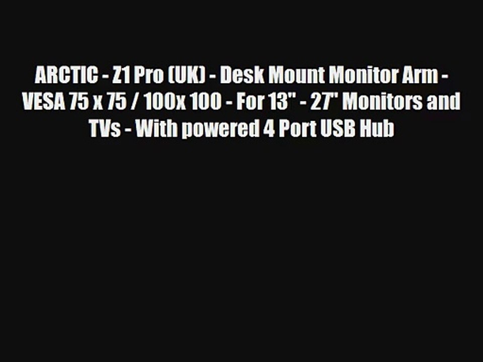 ARCTIC - Z1 Pro (UK) - Desk Mount Monitor Arm - VESA 75 x 75 / 100x 100 - For 13 - 27 Monitors