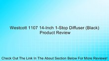 Westcott 1107 14-Inch 1-Stop Diffuser (Black) Review