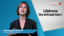 Libérons les entreprises !