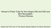 Hensel U Flash Tube for the Integra 250 and 500 and Mini Monolights. Review