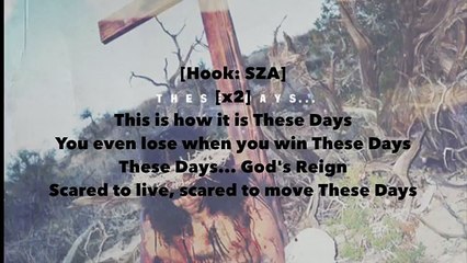 Lyrics Ab-Soul - Gods Regin (feat. SZA) - These Days