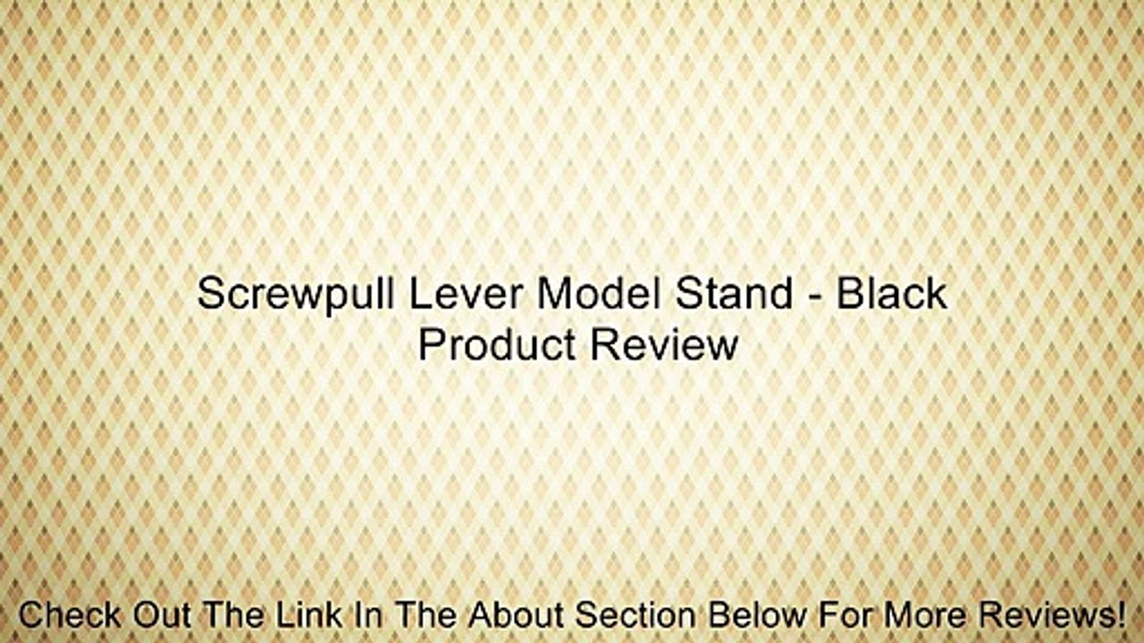 Screwpull Lever Model Stand - Black Review