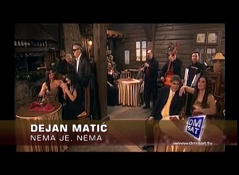 Dejan Matic - Nema je nema - TvDmSat