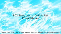 BCY String Loop - 100 Foot Roll Review