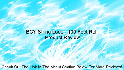BCY String Loop - 100 Foot Roll Review