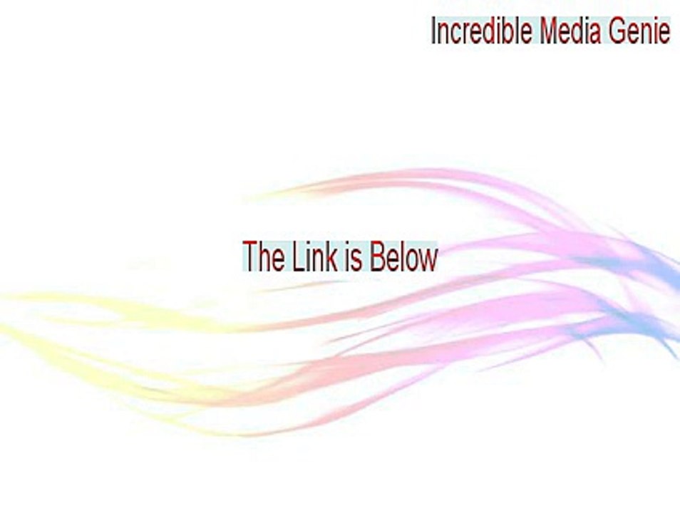 Incredible Media Genie Key Gen - Download Here 2015