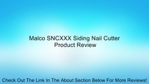 Malco SNCXXX Siding Nail Cutter Review