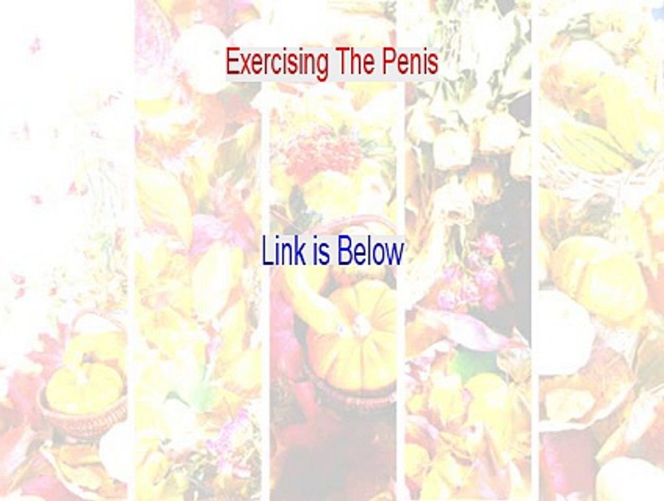 Exercising The Penis Free Review [Legit Review]